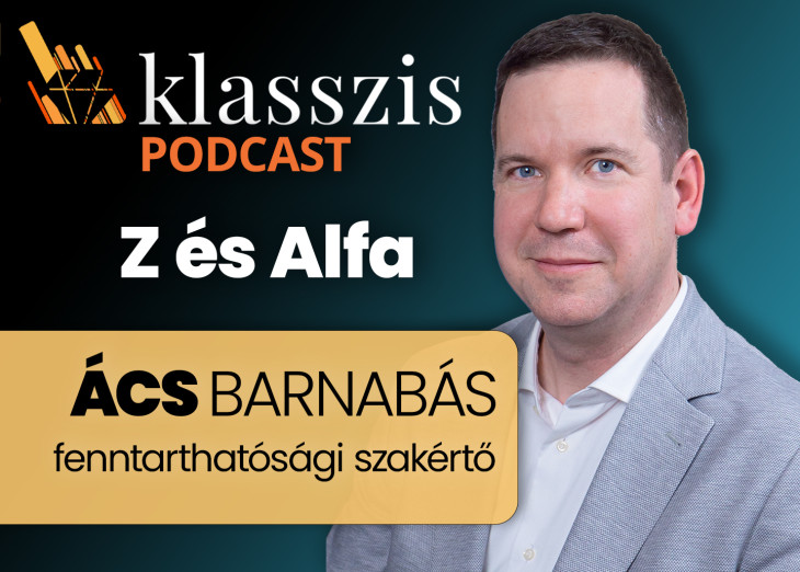 Toborzási kérdéssé teszi a fenntarthatóságot a Z és az Alfa generáció  – Klasszis Podcast