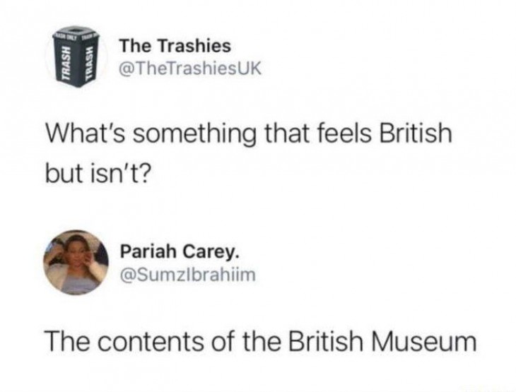 A kép fordítása: mi az, ami britnek tűnik, de nem az? - minden, ami a British Museumban van.