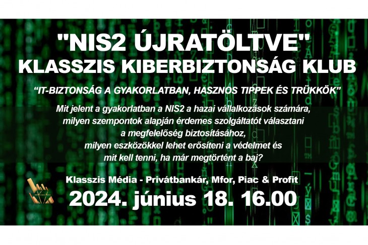 Minden NIS2-vel kapcsolatos kérdésre választ kaphat a Klasszis Média témával foglalkozó rendezvényén